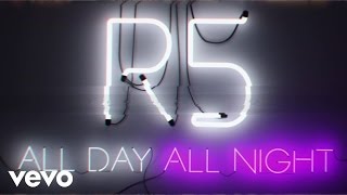 R5 - All Day, All Night: Rydellington