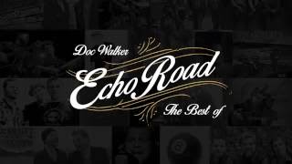 Watch Doc Walker Echo Road video