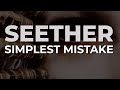 Seether - Simplest Mistake (Official Audio)