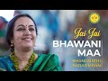 Jai Jai Bhawani Maa | Navratri Devi Bhajans | Bhanumathi Narsimhan
