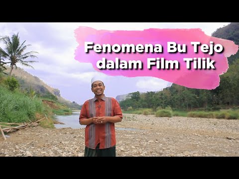 FENOMENA BU TEJO DALAM FILM TILIK, BAGAIMANA PANDANGAN ISLAM?