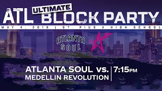 Atlanta Soul v. Medellin Revolution 05/04/19