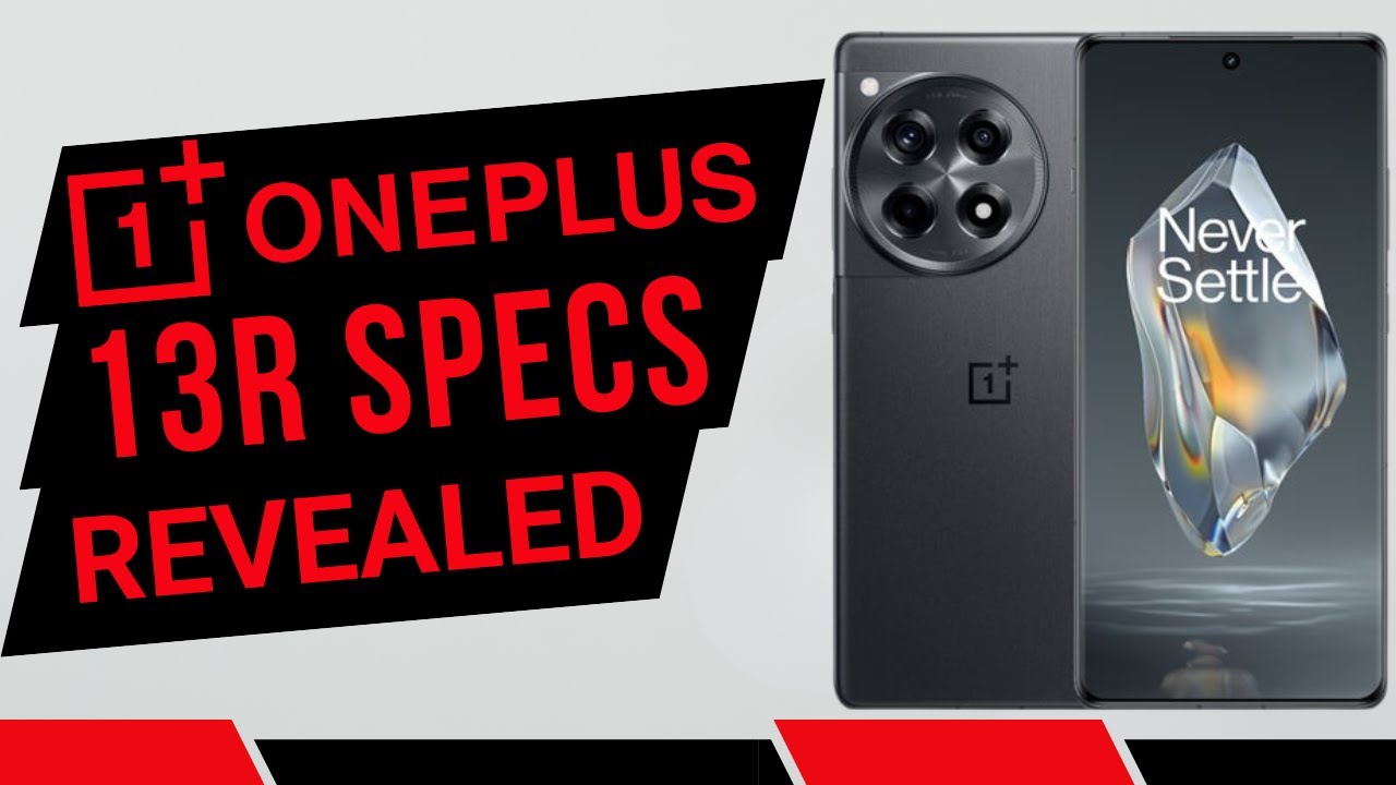 OnePlus 13R & OnePlus 13 Review OnePlus 13R & OnePlus 13 Review