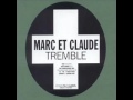 Marc Et Claude - Tremble (CJ Stone radio edit)