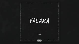 Trace - Yalaka Official Audio