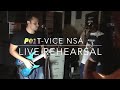 T-Vice NSA Live Rehearsal!