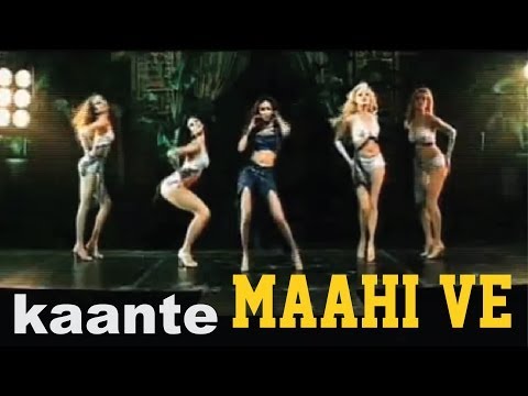 Kaante - Maahi Ve