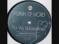 Funk D' Void - To Ya Waistline