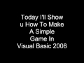 How To Make A Simple Game In Visual Basic 2008