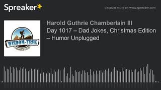 Day 1017 – Dad Jokes, Christmas Edition – Humor Unplugged
