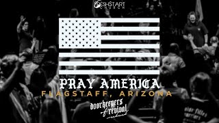 Pray America: Flagstaff, Arizona | Friday, September 2, 2022