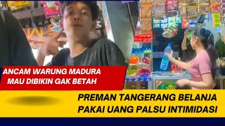 A Pria Ini Berani Ancam Warung Madura Viral Hari Ini