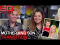 WORLD FIRST: Mother and son both change genders | 60 Minutes Australia