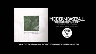 Watch Modern Baseball The Old Gospel Choir video