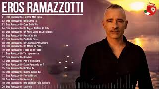 Eros Ramazzotti Greatest Hits - The Best of Eros Ramazzotti  Album - Eros Ramazz