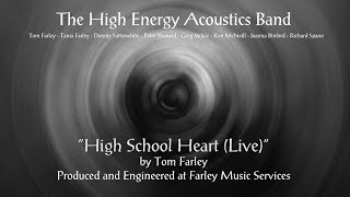 The High Energy Acoustics Band: High School Heart - Live Studio Mix (2016)
