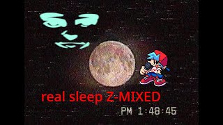 Real Sleep Z-Mixed In Scratch Rerecorded