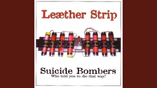 Watch Leaether Strip Suicide Bombers video