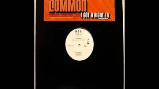 Watch Common I Got A Right Ta video