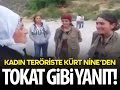 Kürt Nine'den PKK'lı Kıza Tokat Gibi Yanıt!