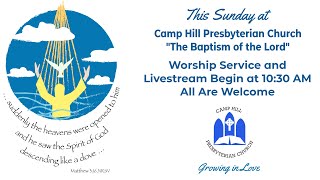 CHPC Worship is Online – The Baptism of the Lord – January 8th, 2023