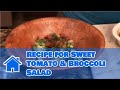 Broccoli Salad Recipes : Recipe for Sweet Tomato & Broccoli Salad