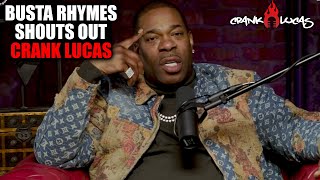 Busta Rhymes Shouts Out Crank Lucas