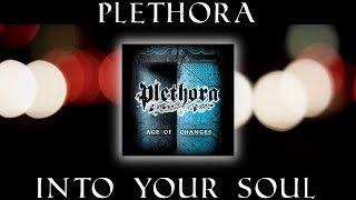 Watch Plethora Into Your Soul video