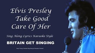 Watch Elvis Presley Take Good Care Of Her video