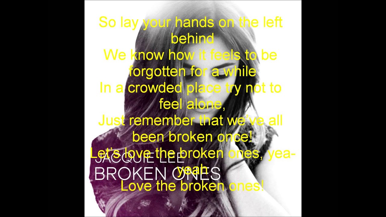 Jacquie Lee - Broken Ones Lyrics AZLyricscom