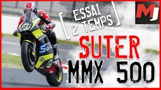 Essai Super 500 Mmx 2 Temps, 195 Ch, 130 Kg... What Else ?
