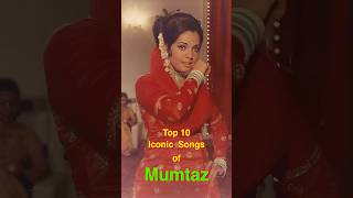 Top 10 Iconic Songs Of Mumtaz