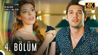 Kaçak Gelinler 4. Bölüm 4K