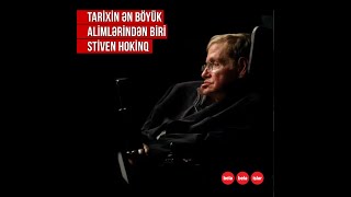 Stiven Hokinq (Stephen Hawking) kim idi?