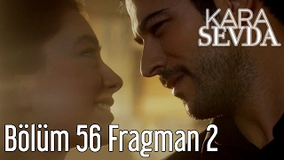 Kara Sevda 56. Bölüm 2. Fragman