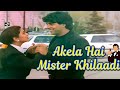 Akela Hai Mr Khiladi - Lyrical | Akshay Kumar, Juhi Chawla | Udit N, Anuradha P | Mr. & Mrs. Khiladi