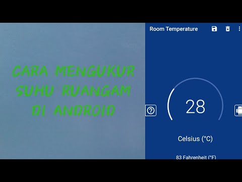 Cara Mengukur Suhu Ruangan Menggunakan HP Android