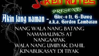 Watch Gloc9 Akin Lang Naman feat GDawg video