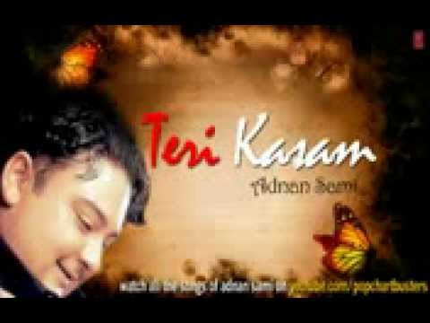 mahiya song teri kasam adnan sami hit album songs hi 63746