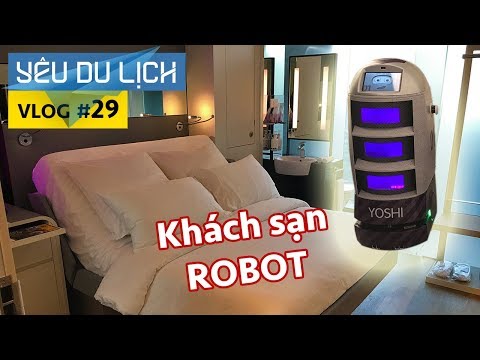 YÊU DU LỊCH #29: Khách sạn robot YOTEL SINGAPORE | Yêu Máy Bay