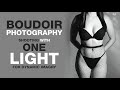 BOUDOIR PHOTOGRAPHY | Shooting With 1 LIGHT For DYNAMIC IMAGRY