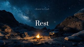 Rest - Soaking Worship Instrumental Prayer And Devotional