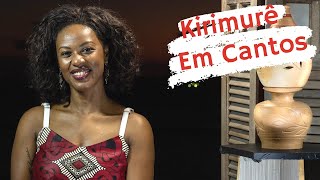 Kirimurê em Cantos - 02/08/2020 - Bloco 2