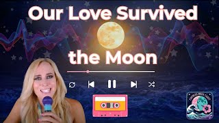 Cosmic Love Frequencies Our Love Survived The Moon By Ocean Moonflower