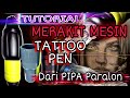 Tutorial Merakit Mesin Tattoo Pen Dari PIPA Paralon Rucika Pen Tattoo Machine
