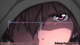 Nightcore | Gutter Brothers - House Of Ill Repute