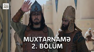 Muxtarnamə - 2. Bölüm