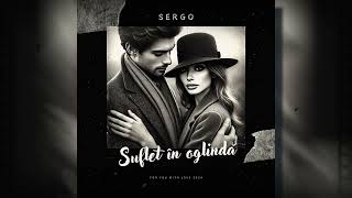 Sergo - Suflet În Oglindă Official Audio
