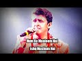 Hum Ko Maaloom Hai || Song by || Sonu Nigam &_ Sadhana Sargam \
