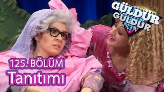 Güldür Güldür Show 125. Bölüm Tanıtımı